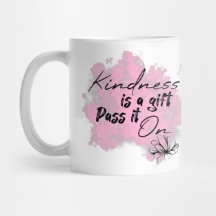 Kindness is a gift pass it on quote gift Mug